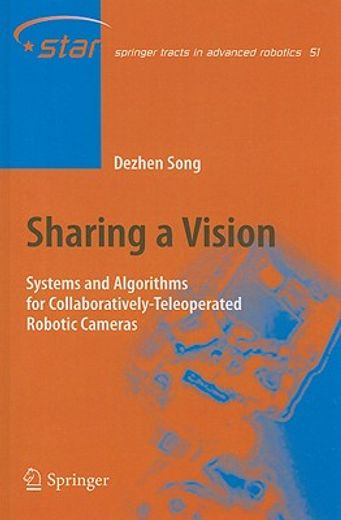 sharing a vision,systems and algorithms for collaboratively-teleoperated robotic cameras