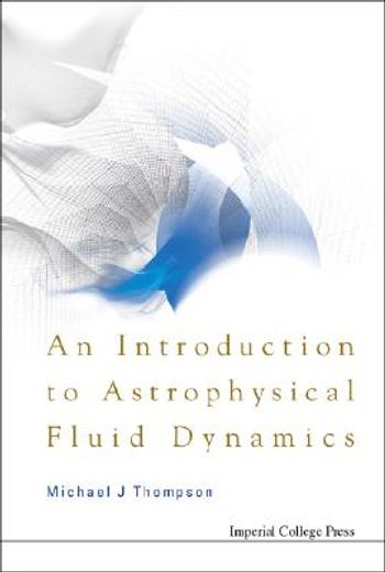 An Introduction to Astrophysical Fluid Dynamics (en Inglés)