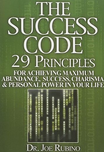the success code book 1,29 principles for achieving maximum abundance, success, charisma, and personal power in your life