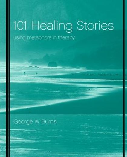 101 healing stories,using metaphors in therapy
