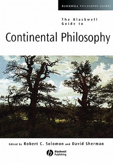the blackwell guide to continental philosophy
