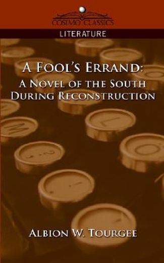 a fool´s errand,a novel of the south during reconstruction