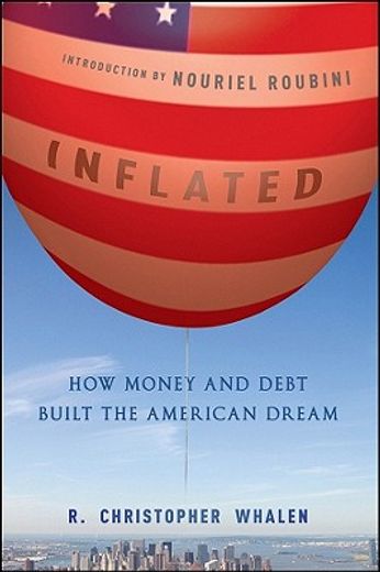 inflated,how money and debt built the american dream