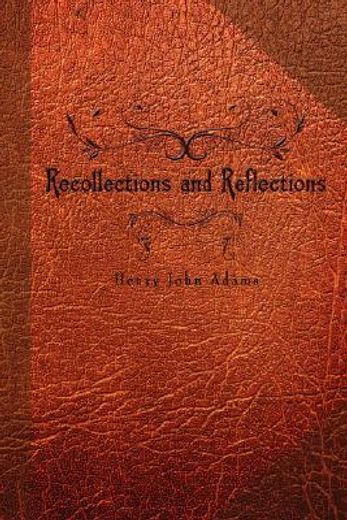 recollections and reflections (en Inglés)