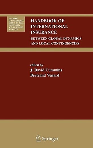 handbook of international insurance,between global dynamics and local contingencies