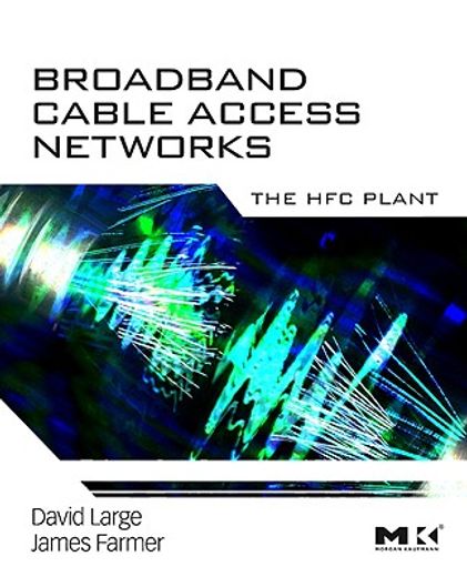 broadband cable access networks,the hfc plant