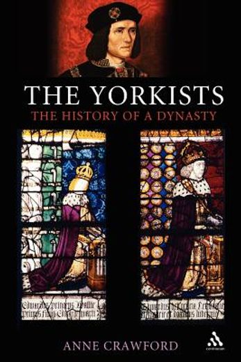 the yorkists,the history of a dynasty