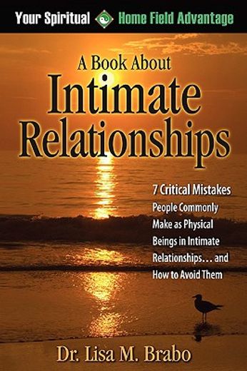 your spiritual home field advantage: a book about intimate relationships