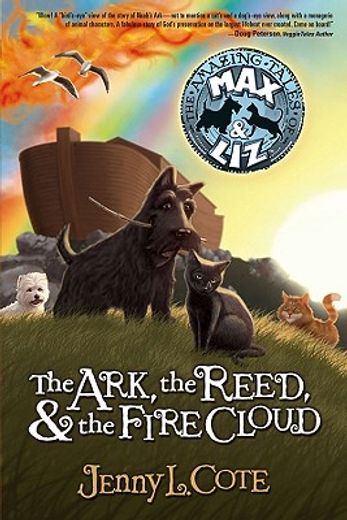 the ark, the reed, & the fire cloud (en Inglés)