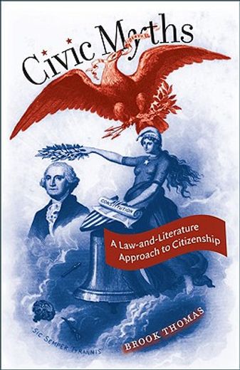 civic myths,a law-and-literature approach to citizenship