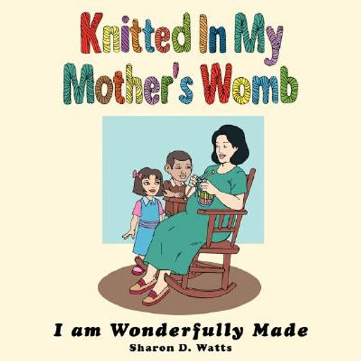 knitted in my mother´s womb,i am wonderfully made