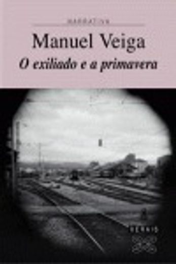 exiliado e a primavera,o (narrativa).premio xerais 2004 (in Galician)