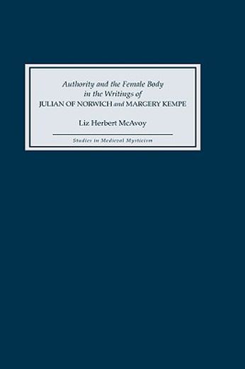 authority and the female body in the writings of julian of norwich and margery kempe