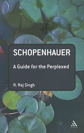 schopenhauer,a guide for the perplexed