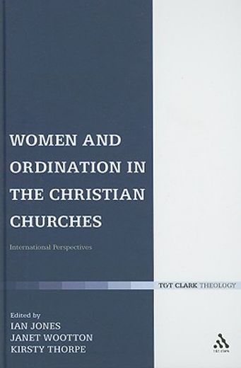 women and ordination in the christian churches,international perspectives
