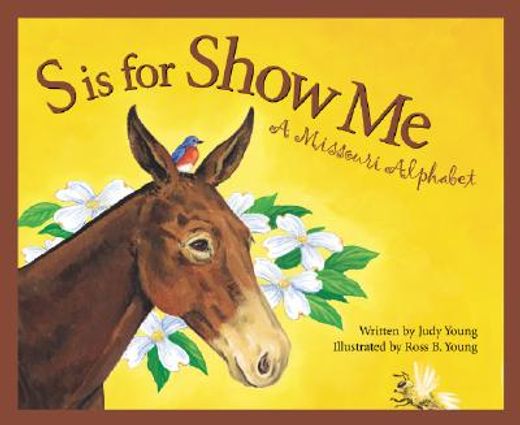 S is for Show Me: A Missouri Alphabet (Discover America State by State) (en Inglés)