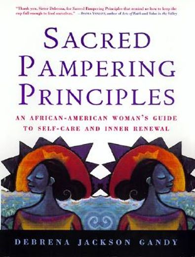 sacred pampering principles,an african-american woman´s guide to self-care and inner renewal