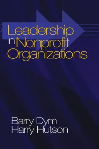 Leadership in Nonprofit Organizations: Lessons From the Third Sector (en Inglés)
