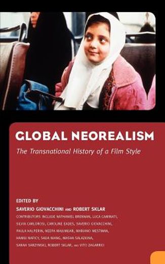 global neorealism,the transitional history of a film style