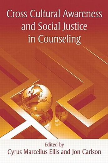 cross cultural awareness and social justice in counseling