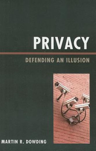 privacy,defending an illusion