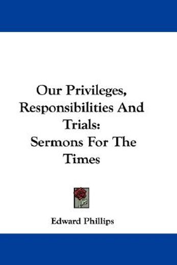 our privileges, responsibilities and tri