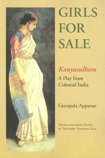 girls for sale,kanyasulkam, a play from colonial india (in English)
