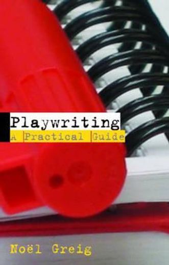 playwriting,a practical guide