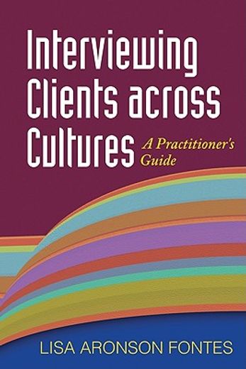 interviewing clients across cultures,a practitioner´s guide