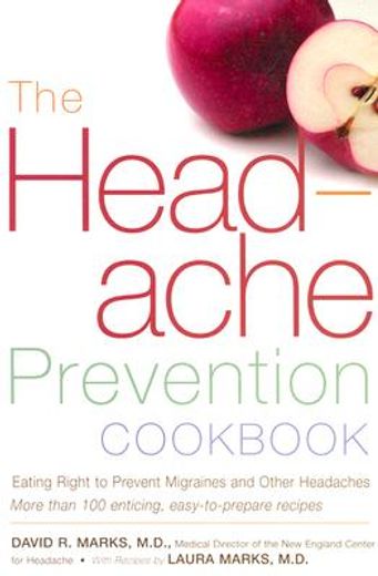 the headache prevention cookbook,eating right to prevent migraines and other headaches