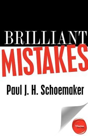 brilliant mistakes: finding success on the far side of failure