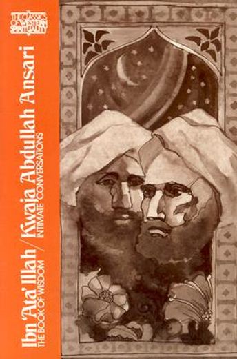 ibn ´ata´ illah the book of wisdom/kwaja abdullah ansari intimate conversations (en Inglés)
