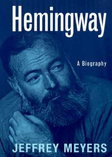 hemingway,a biography (en Inglés)