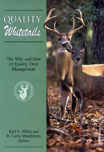 quality whitetails,the why and how of quality deer management