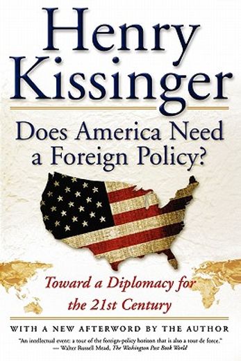 does america need a foreign policy,toward a diplomacy for the 21st century (en Inglés)