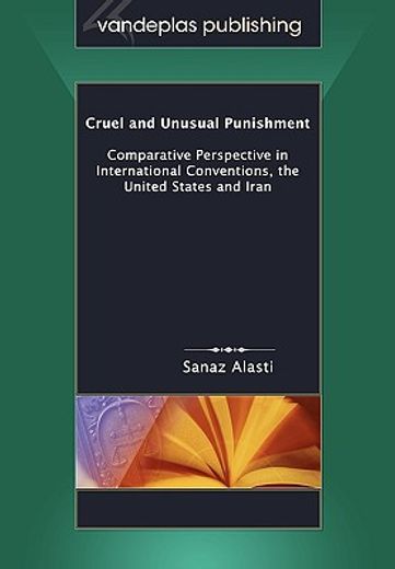 cruel and unusual punishment: comparative perspective in international conventions, the united state