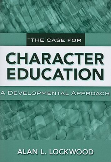 the case for character education,a developmental approach