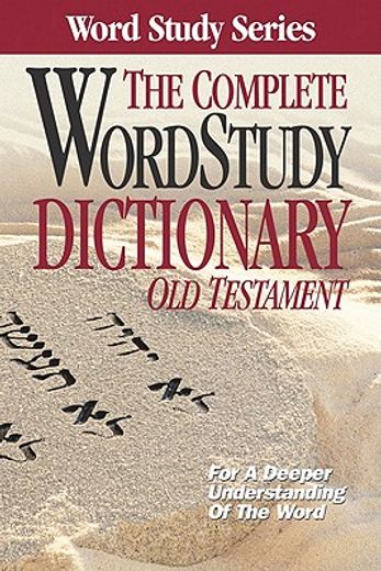 the complete word study dictionary,old testament (en Inglés)