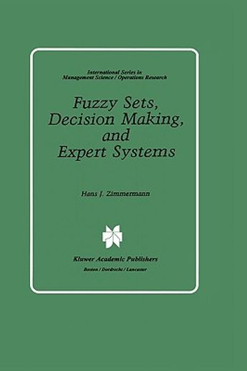 fuzzy sets, decision making and expert systems (en Inglés)
