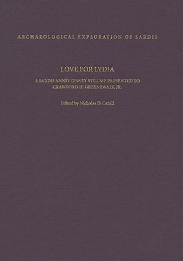 love for lydia,a sardis anniversary volume presented to crawford h. greenewalt, jr.
