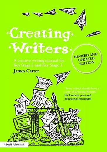 creating writers,a creative writing manual for key stage 2 and key stage 3
