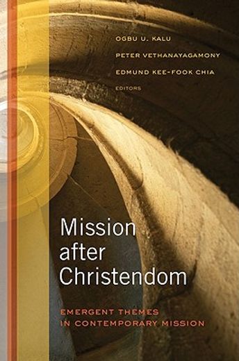 mission after christendom,emergent themes in contemporary mission (en Inglés)