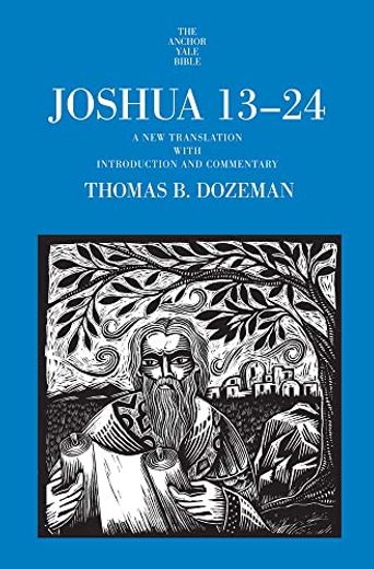 Joshua 13-24: A new Translation With Introduction and Commentary (The Anchor Yale Bible Commentaries) (en Inglés)