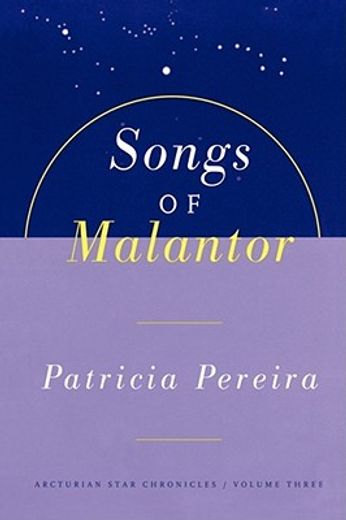 songs of malantor,intergalactic seed messages for the people of planet earth : a manual to aid in understanding matter (in English)