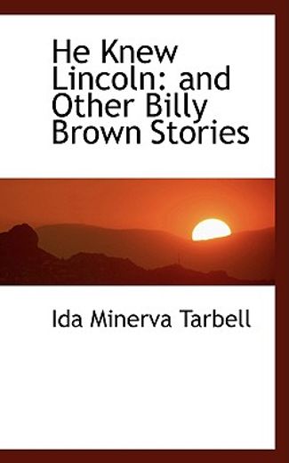 he knew lincoln: and other billy brown stories