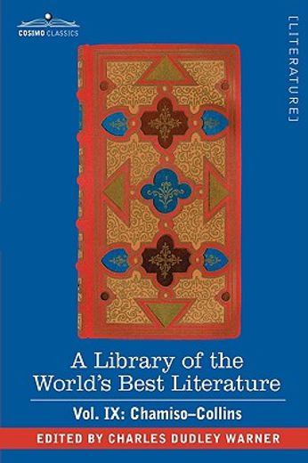 a library of the world"s best literature - ancient and modern - vol. ix (forty-five volumes); chamis