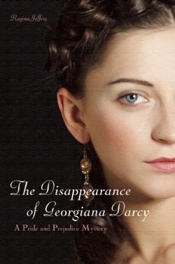 the disappearance of georgianna darcy (en Inglés)