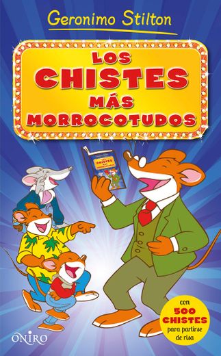 Los Chistes más Morrocotudos (Geronimo Stilton) (in Spanish)