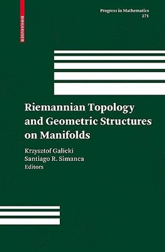 riemannian topology and geometric structures on manifolds,proceedings of the conference on reimannian topology and geometric structures on manifolds in honor