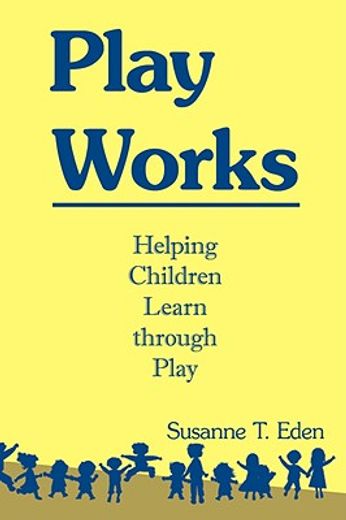 play works,helping children learn through play